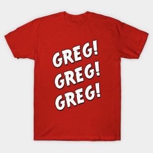 Go-Getter Greg T-Shirt